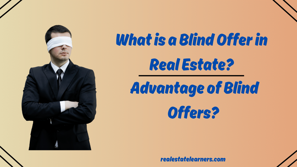 Blind Offers in Real Estate: Complete Guide for Buyers and Sellers Blind Offers in Real Estate: Complete Guide for Buyers and Sellers